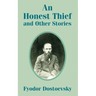 An Honest Thief and Other Stories