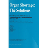 Organ Shortage: The Solutions: Symposia Fondation Marcel Ma(c)Rieux