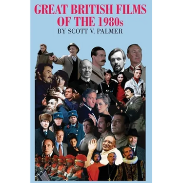 GREAT BRITISH FILMS OF THE 1980s