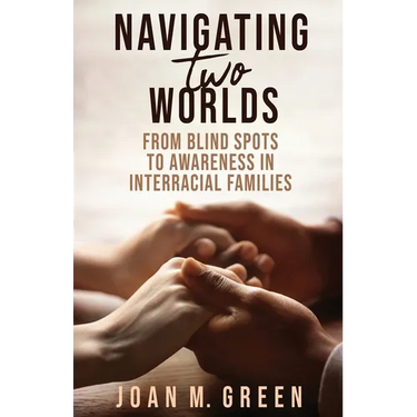Navigating Two Worlds: From Blind Spots to Awareness in Interracial Families