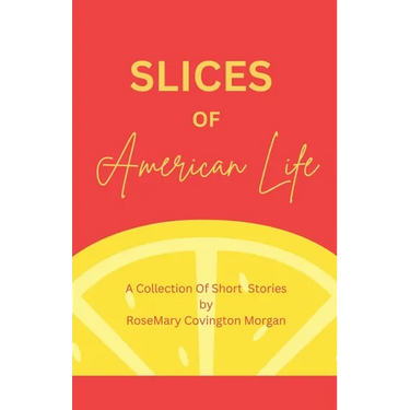 Slices of American Life A Collection Of Short Stories