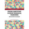 Reading Shakespeare in Jewish Theological Frameworks: Shylock Beyond the Holocaust