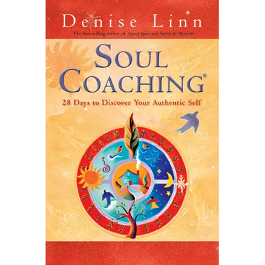 Soul Coaching: 28 Days to Discover Your Authentic Self