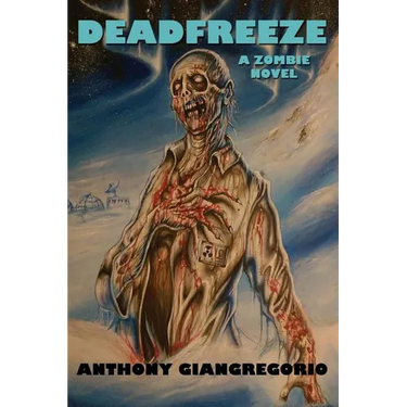 Deadfreeze: A Zombie Novel