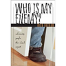 Who Is My Enemy?: Welcoming People the Church Rejects