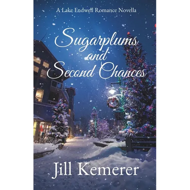 Sugarplums and Second Chances: A Lake Endwell Romance Novella