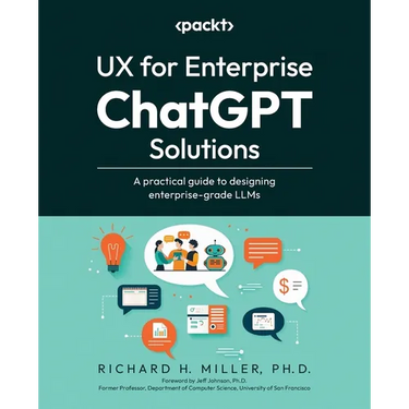 UX for Enterprise ChatGPT Solutions: A practical guide to designing enterprise-grade LLMs