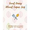 Food Diary & Blood Sugar Log: 90-Day Diet & Fitness Tracker for Diabetics