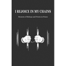 I Rejoice in My Chains