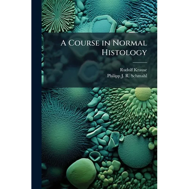 A Course in Normal Histology