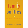 Family Politics: The Idea of Marriage in Modern Political Thought