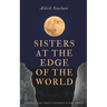 Sisters at the Edge of the World