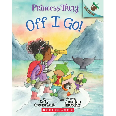 Off I Go!: An Acorn Book (Princess Truly #2): Volume 2