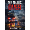 The Tour Is Over