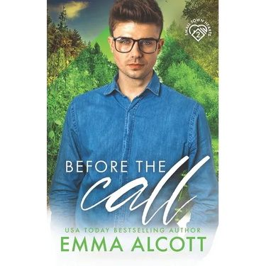 Before the Call: A Small Town Hearts Novel