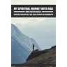 My Spiritual Journey with God
