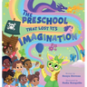 The Preschool That Lost It's Imagination