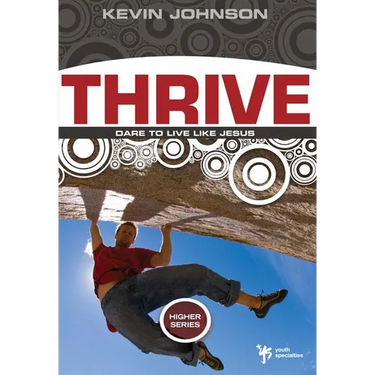 Thrive: Dare to Live Like Jesus