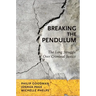 Breaking the Pendulum P