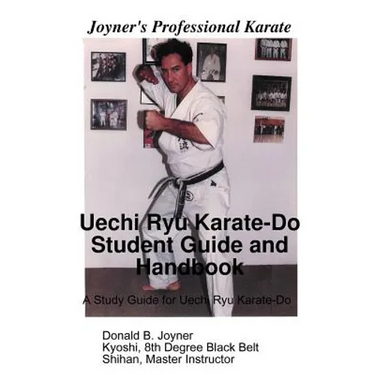 Uechi Ryu Karate-Do Student Guide and Handbook