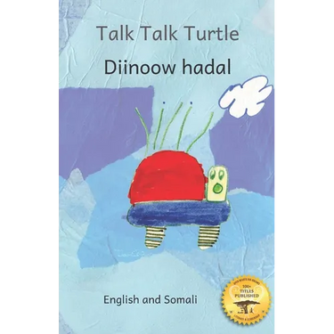 Talk, Talk, Turtle: The Rise and Fall of a Curious Turtle in Somali and English