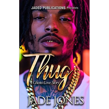Thug: A Ghetto Love Story