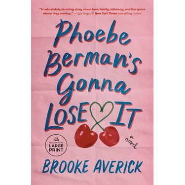 Phoebe Berman's Gonna Lose It