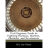 Civil Engineer Guide to Fighting Positions, Shelters, Obstacles, and Revetments