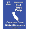 California 3rd Grade ELA Test Prep: Common Core Learning Standards