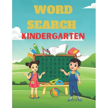 Word Search Kindergarten: A Unique Kindergarten Word Search Puzzles Book For Kids Great for improving Persistence and Problem Solving Skills Wor