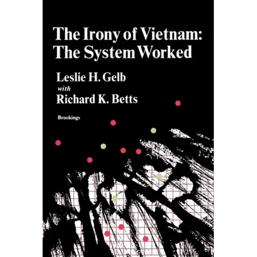 The Irony of Vietnam: The System Worked