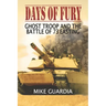 Days of Fury: Ghost Troop and the Battle of 73 Easting