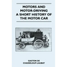 Motors And Motor-Driving - A Short History Of The Motor Car