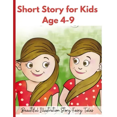 Short Story for Kids Age 4- 9: Beautiful Illustration Story Fairy Tales for Kids!