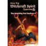 How the Witchcraft Spirit Operates & the Anointing that Destroys It