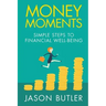 Money Moments: Simple steps to financial well-being