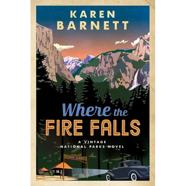 Where the Fire Falls: A Vintage National Parks Novel