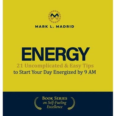 Energy: 21 Uncomplicated & Easy Tips to Start Your Day Energized by 9 AM