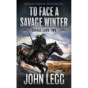 To Face a Savage Winter: A Mountain Man Classic Western