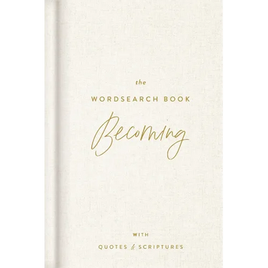 The Becoming Wordsearch Book: 70 Inspirational Search Puzzle Activities with Devotions, Scriptures, and Quotes to Embrace God's Purpose - Perfect Gift