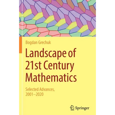 Landscape of 21st Century Mathematics: Selected Advances, 2001-2020