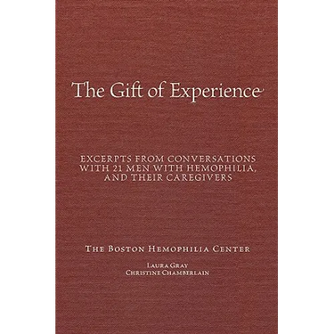 "The Gift Of Experience": Excerpts from conversations with 21 Men With hemophilia and their caregivers