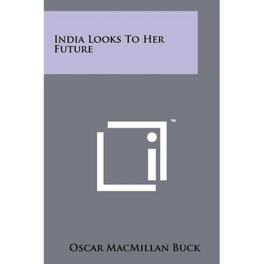 India Looks To Her Future