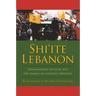 Shi'ite Lebanon: Transnational Religion and the Making of National Identities