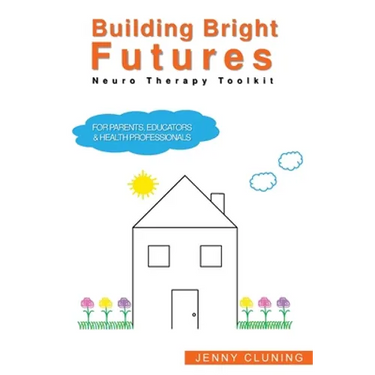 Building Bright Futures: Neuro Therapy Toolkit