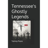 Tennessee's Ghostly Legends