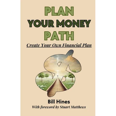 Plan Your Money Path: Create and Control Your Own Financial Plan