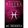 Pisces: Zodiac Killers #4