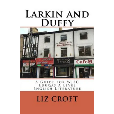 Larkin and Duffy: A Guide for WJEC Eduqas A level English Literature