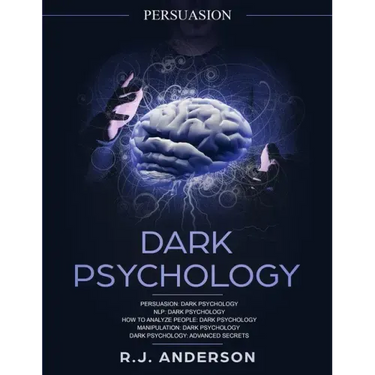 Persuasion: Dark Psychology Series 5 Manuscripts - Persuasion, NLP, How to Analyze People, Manipulation, Dark Psychology Advanced Secrets